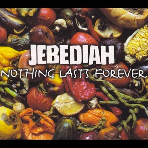 Jebediah : Nothing Lasts Forever